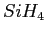 $ SiH_4$