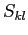 $ S_{kl}$