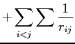 $\displaystyle + \sum_{i<j} \sum \frac{1}{r_{ij}}$