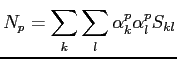 $\displaystyle N_p=\sum_k\sum_l \alpha_k^p\alpha_l^p S_{kl}$