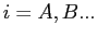 $ i=A,B...$