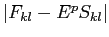 $ \vert F_{kl}-E^pS_{kl}\vert$