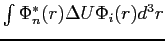$ \int \Phi^*_n(r) \Delta U \Phi_i(r) d^3r$