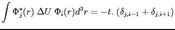 $\displaystyle \int\Phi_j^*(r)\;\Delta U \;\Phi_i(r) d^3r =-t.\;(\delta_{j,i-1}+\delta_{j,i+1})$
