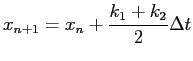 $\displaystyle x_{n+1}=x_n+ \frac{k_1+k_2}{2} \Delta t$