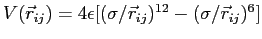 $ V(\vec r_{ij})=4 \epsilon [ (\sigma / \vec r_{ij})^{12} - ( \sigma/ \vec r_{ij})^6 ] $