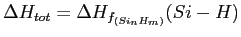 $\displaystyle \Delta H_{tot} = \Delta H_{f_{(Si_nH_m)}}(Si-H)$