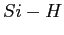 $ Si-H$