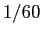 $\displaystyle 1/60$