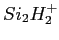 $ Si_2H_2^+$